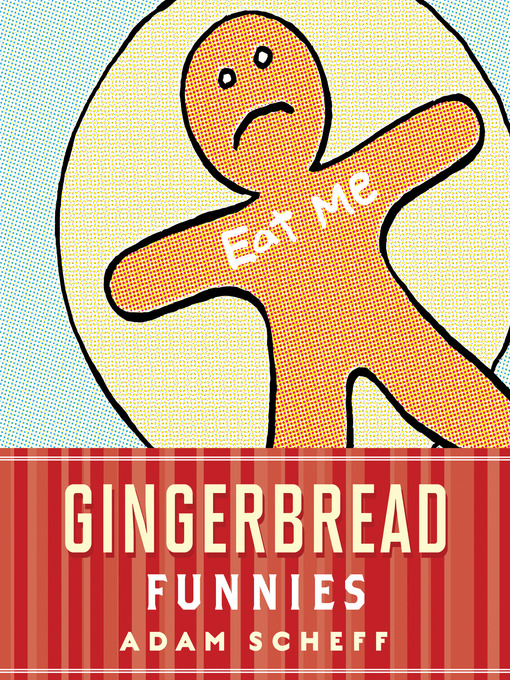 Title details for Gingerbread Funnies by Adam Scheff - Available